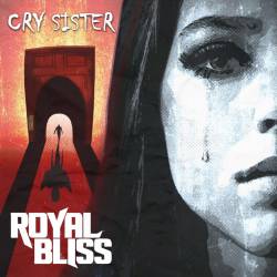 Royal Bliss : Cry Sister